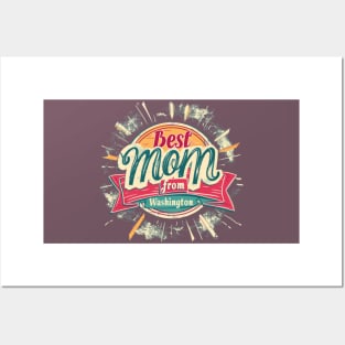 Best Mom From WASHINGTON , mothers day USA, presents gifts Posters and Art